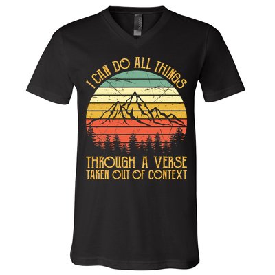 I Can Do All Things Through A Verse Taken Out Of Context V-Neck T-Shirt