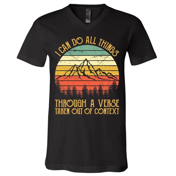 I Can Do All Things Through A Verse Taken Out Of Context V-Neck T-Shirt
