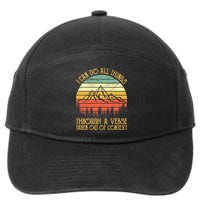 I Can Do All Things Through A Verse Taken Out Of Context 7-Panel Snapback Hat