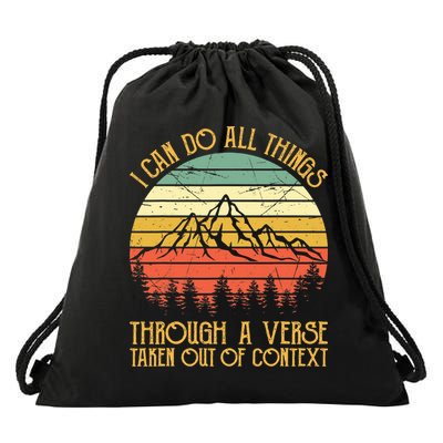 I Can Do All Things Through A Verse Taken Out Of Context Drawstring Bag