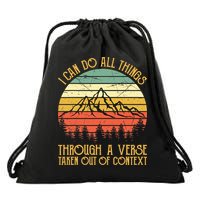 I Can Do All Things Through A Verse Taken Out Of Context Drawstring Bag