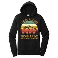 I Can Do All Things Through A Verse Taken Out Of Context Women's Pullover Hoodie