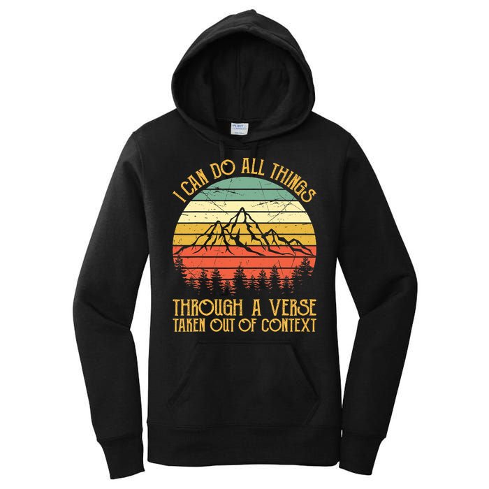 I Can Do All Things Through A Verse Taken Out Of Context Women's Pullover Hoodie