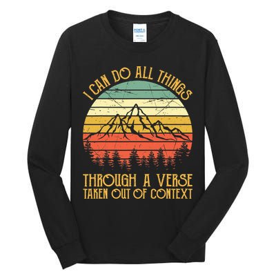 I Can Do All Things Through A Verse Taken Out Of Context Tall Long Sleeve T-Shirt