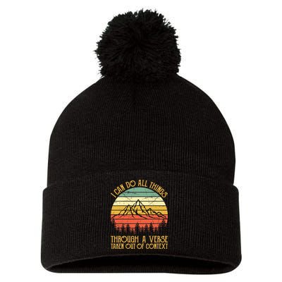 I Can Do All Things Through A Verse Taken Out Of Context Pom Pom 12in Knit Beanie