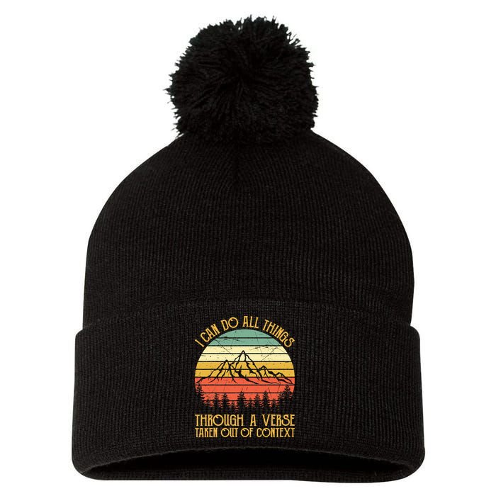 I Can Do All Things Through A Verse Taken Out Of Context Pom Pom 12in Knit Beanie