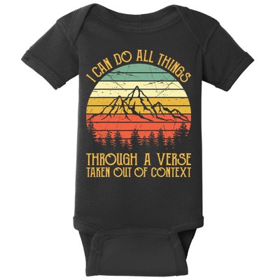 I Can Do All Things Through A Verse Taken Out Of Context Baby Bodysuit