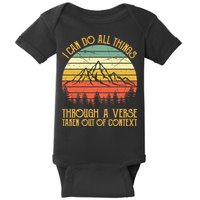 I Can Do All Things Through A Verse Taken Out Of Context Baby Bodysuit