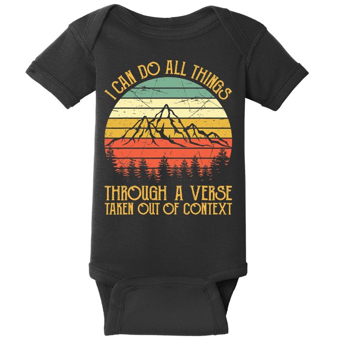 I Can Do All Things Through A Verse Taken Out Of Context Baby Bodysuit