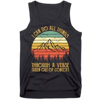 I Can Do All Things Through A Verse Taken Out Of Context Tank Top