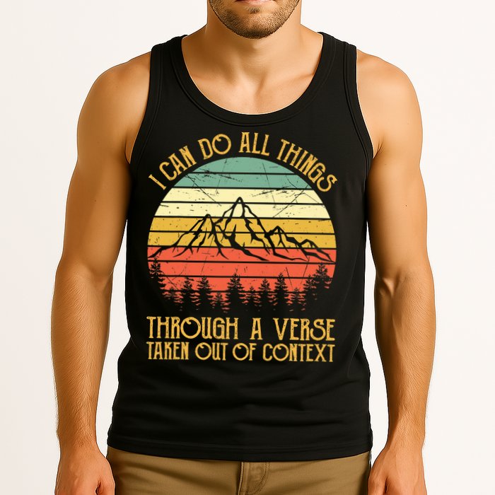 I Can Do All Things Through A Verse Taken Out Of Context Tank Top
