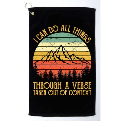 I Can Do All Things Through A Verse Taken Out Of Context Golf Towel