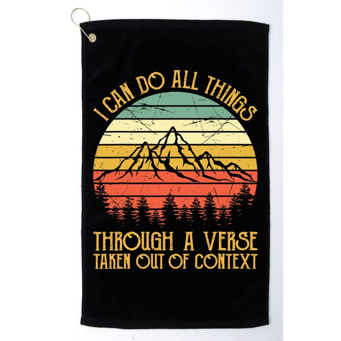 I Can Do All Things Through A Verse Taken Out Of Context Golf Towel