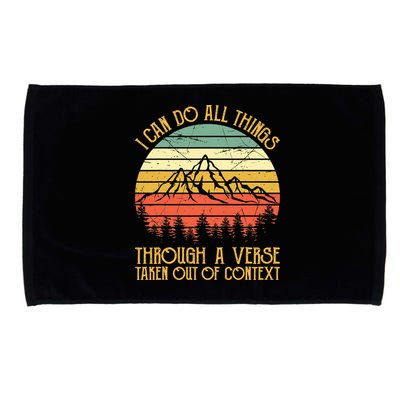 I Can Do All Things Through A Verse Taken Out Of Context Microfiber Hand Towel