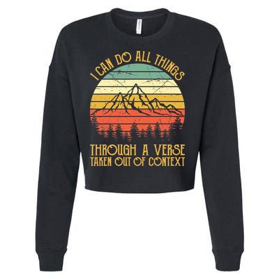 I Can Do All Things Through A Verse Taken Out Of Context Cropped Pullover Crew