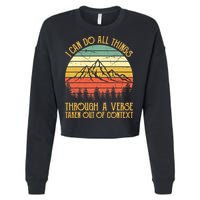 I Can Do All Things Through A Verse Taken Out Of Context Cropped Pullover Crew