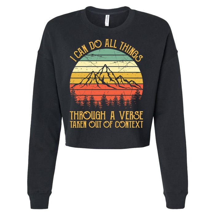 I Can Do All Things Through A Verse Taken Out Of Context Cropped Pullover Crew