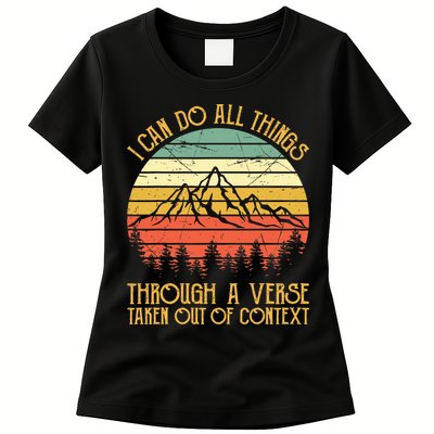 I Can Do All Things Through A Verse Taken Out Of Context Womens T-Shirt