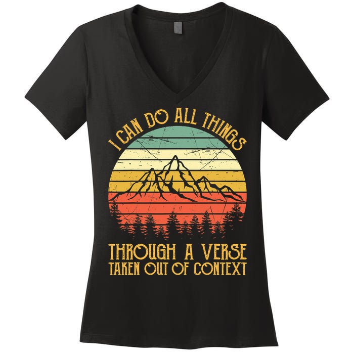I Can Do All Things Through A Verse Taken Out Of Context Women's V-Neck T-Shirt