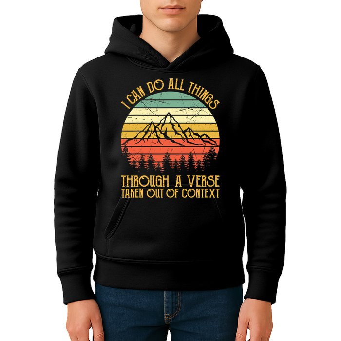 I Can Do All Things Through A Verse Taken Out Of Context Kids Hoodie