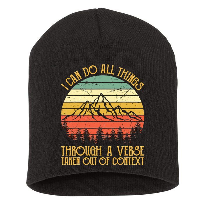 I Can Do All Things Through A Verse Taken Out Of Context Short Acrylic Beanie