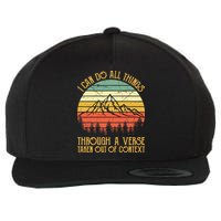 I Can Do All Things Through A Verse Taken Out Of Context Wool Snapback Cap