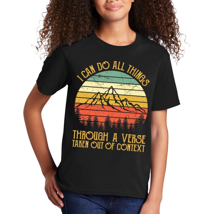 I Can Do All Things Through A Verse Taken Out Of Context Kids T-Shirt