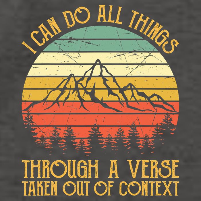 I Can Do All Things Through A Verse Taken Out Of Context Vector Backpack