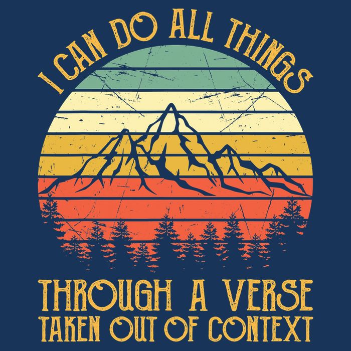 I Can Do All Things Through A Verse Taken Out Of Context Infant Baby Jersey Bodysuit