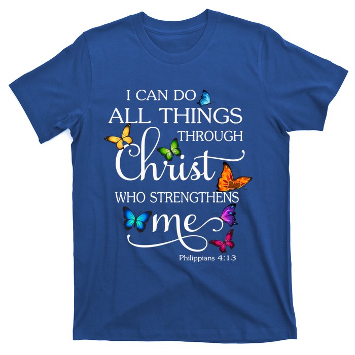 I Can Do All Things Through Christ Butterfly Art Religious Great Gift T-Shirt