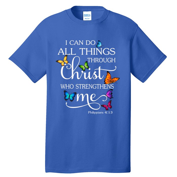 I Can Do All Things Through Christ Butterfly Art Religious Great Gift Tall T-Shirt