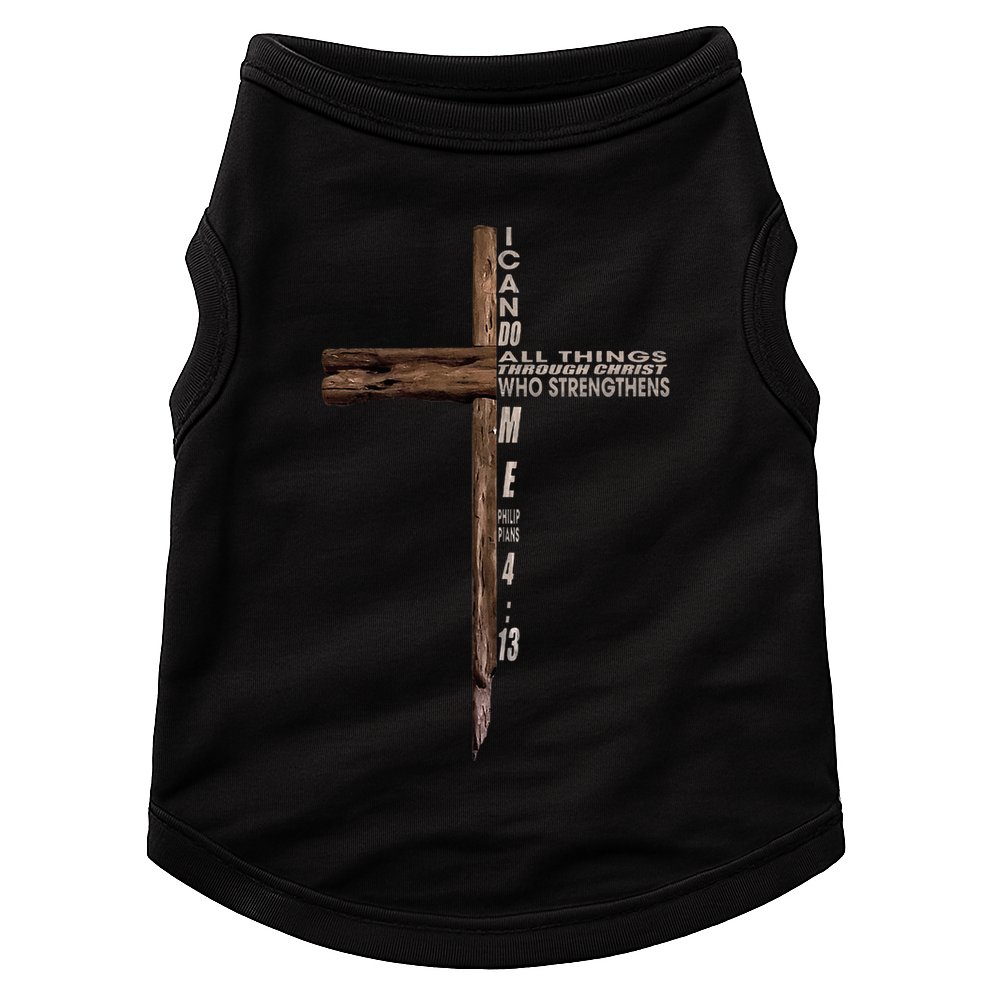 I Can Do All Things Through Christ Who Strengthens Me Cross Doggie Tank