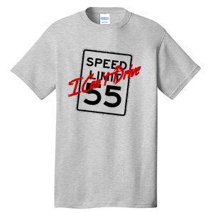 I Cant Drive 55 Distressed Tall T-Shirt