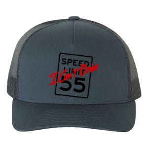 I Cant Drive 55 Distressed Yupoong Adult 5-Panel Trucker Hat