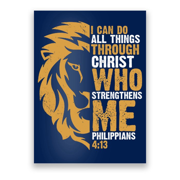 I Can Do All Things Through Christ Who Strengthens Me Philippians 4:13 Poster