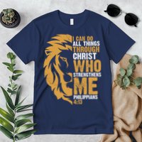 I Can Do All Things Through Christ Who Strengthens Me Philippians 4:13 Premium T-Shirt