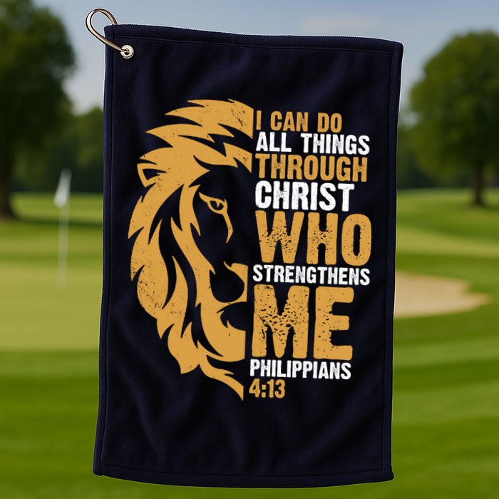I Can Do All Things Through Christ Who Strengthens Me Philippians 4:13 Golf Towel