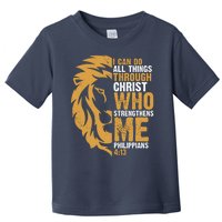 I Can Do All Things Through Christ Who Strengthens Me Philippians 4:13 Toddler T-Shirt