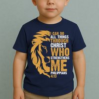 I Can Do All Things Through Christ Who Strengthens Me Philippians 4:13 Toddler T-Shirt