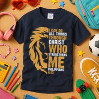 I Can Do All Things Through Christ Who Strengthens Me Philippians 4:13 Kids T-Shirt