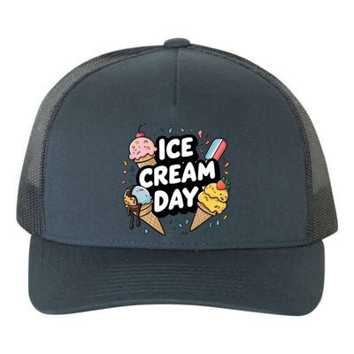 Ice Cream Day 2024 Ice Cream Ice Cream Funny Gift Yupoong Adult 5-Panel Trucker Hat