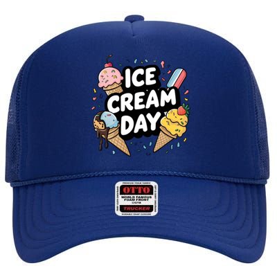 Ice Cream Day 2024 Ice Cream Ice Cream Funny Gift High Crown Mesh Back Trucker Hat