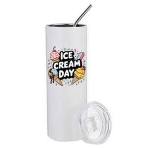 Ice Cream Day 2024 Ice Cream Ice Cream Funny Gift Stainless Steel Tumbler