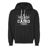 Im Cairo Doing Cairo Things Garment-Dyed Fleece Hoodie