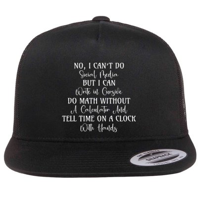 I CanT Do Social Media Hilarious Quotes Flat Bill Trucker Hat
