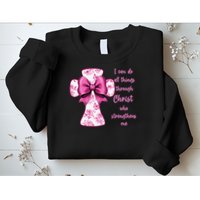 I Can Do All Things Through Christ Toile Cross And Bow Sweatshirt