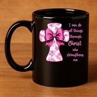 I Can Do All Things Through Christ Toile Cross And Bow 11oz C Handle Ceramic Mug