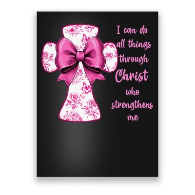 I Can Do All Things Through Christ Toile Cross And Bow Poster