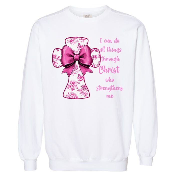 I Can Do All Things Through Christ Toile Cross And Bow Garment-Dyed Sweatshirt