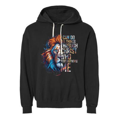 I Can Do All Things Through Christ Lion Faith Religious Garment-Dyed Fleece Hoodie
